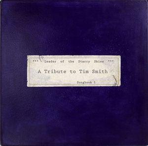  - *** Leader Of The Starry Skies *** (A Tribute To Tim Smith) Songbook 1