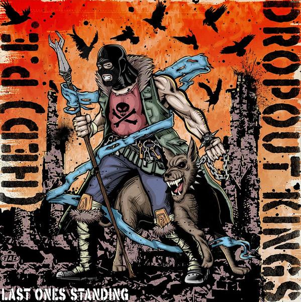 (Hed) P. E., Dropout Kings - Last Ones Standing