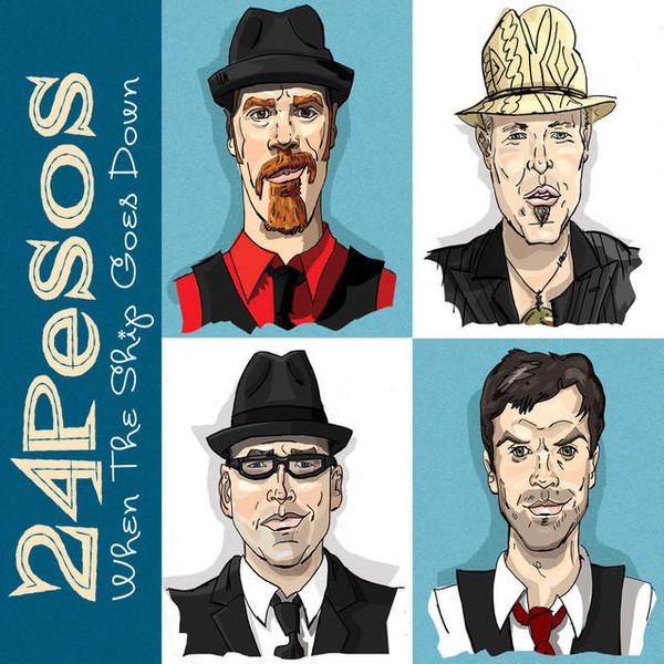24 Pesos - When The Ship Goes Down