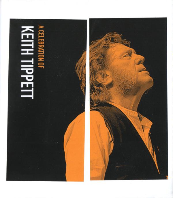  - A Celebration Of Keith Tippett