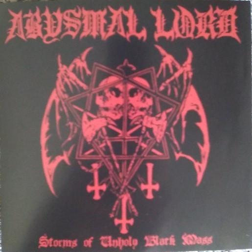 Abysmal Lord - Storms Of Unholy Black Mass