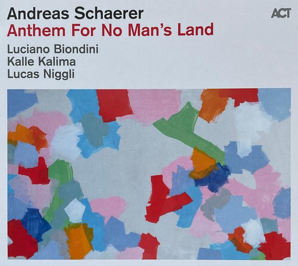 Andreas Schaerer - Anthem For No Man's Land