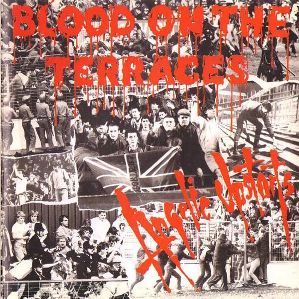 Angelic Upstarts - Blood On The Terraces