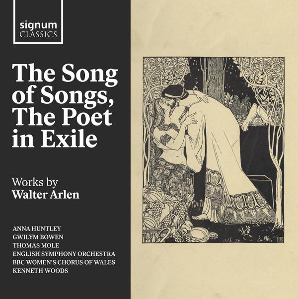 Anna Huntley, Gwilym Bowen, English Symphony Orchestra, Kenneth Woods , Walter Arlen - The Song Of Songs, The Poet In Exile