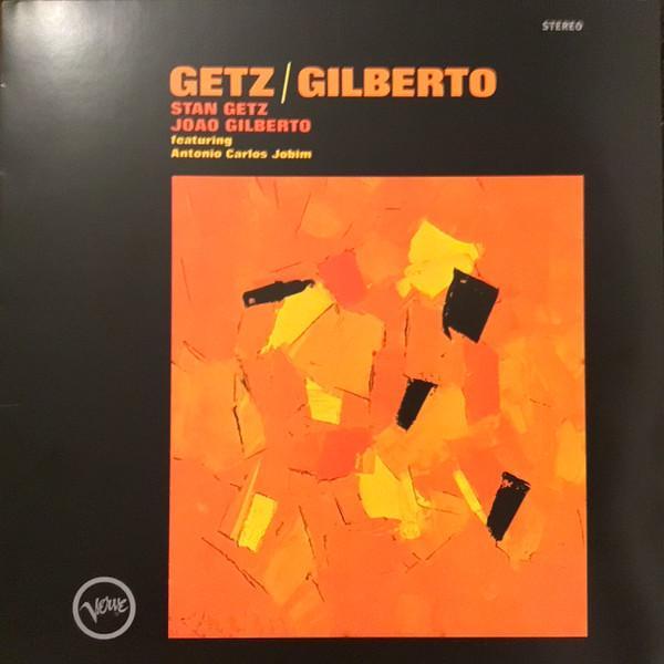 Antonio Carlos Jobim, Stan Getz, João Gilberto - Getz / Gilberto