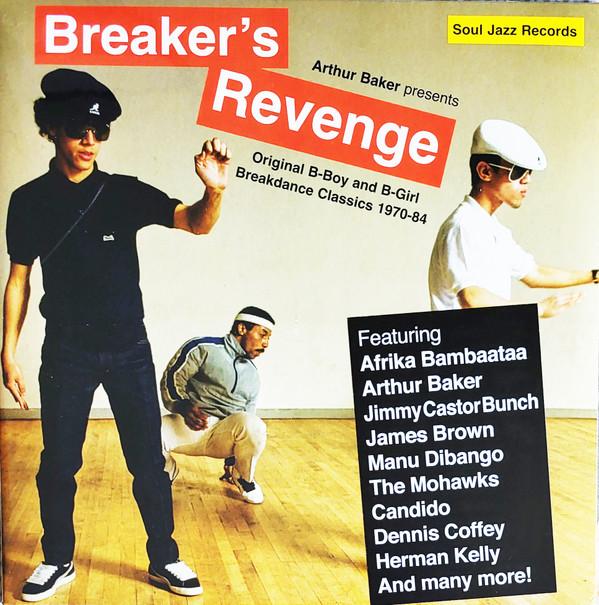 Arthur Baker - Breaker's Revenge (Original B-Boy & B-Girl Breakdance Classics 1970-84)