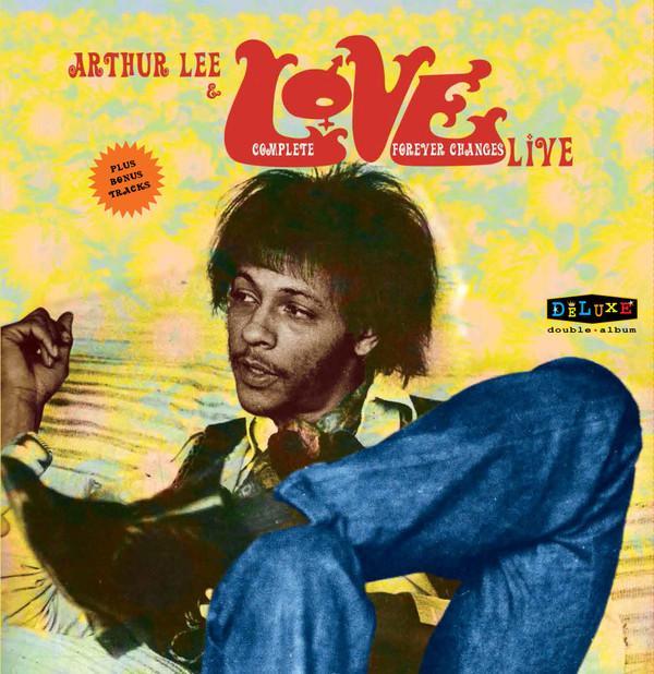 Arthur Lee, Love - Complete "Forever Changes" Live