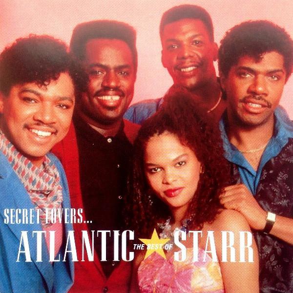 Atlantic Starr - Secret Lovers...The Best Of Atlantic Starr