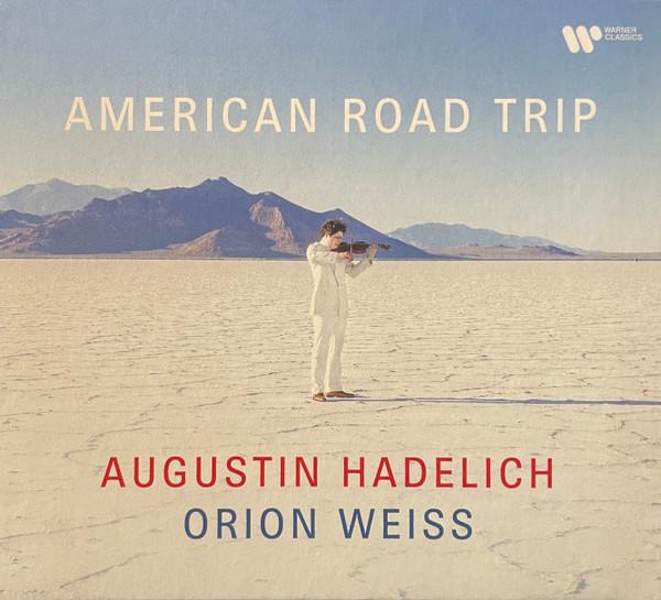Augustin Hadelich, Orion Weiss - American Road Trip