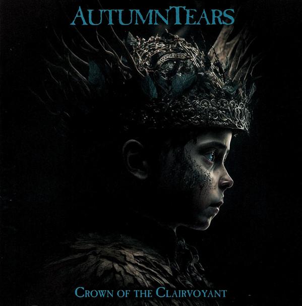Autumn Tears - Crown Of The Clairvoyant