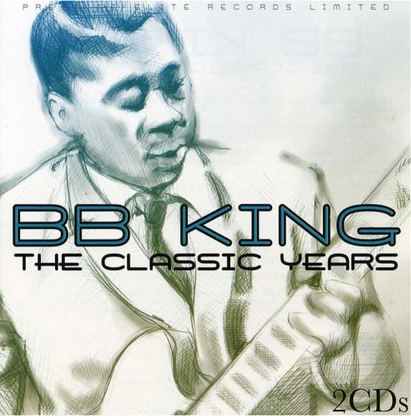 B.B. King - The Classic Years