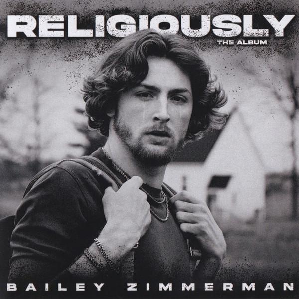 Bailey Zimmerman - Religiously The Album