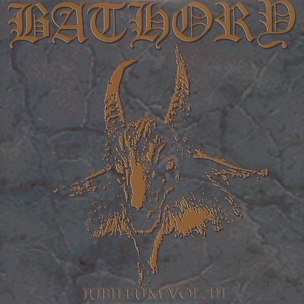 Bathory - Jubileum Volume III