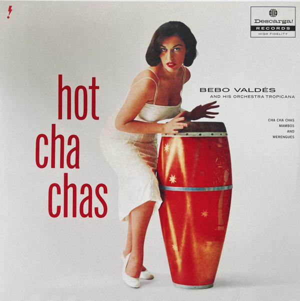 Bebo Valdes Y Su Orquesta - Hot Cha Chas