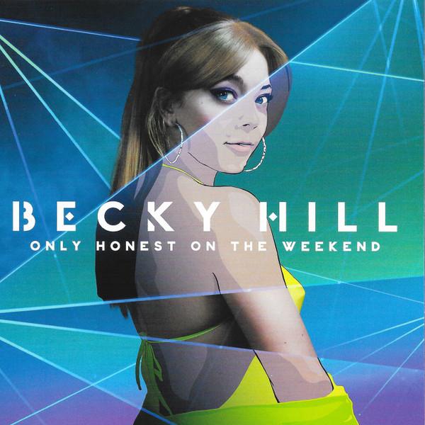 Becky Hill - Only Honest On The Weekend