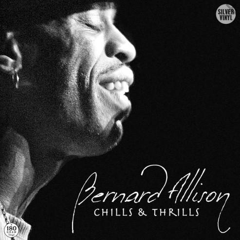 Bernard Allison - Chills & Thrills