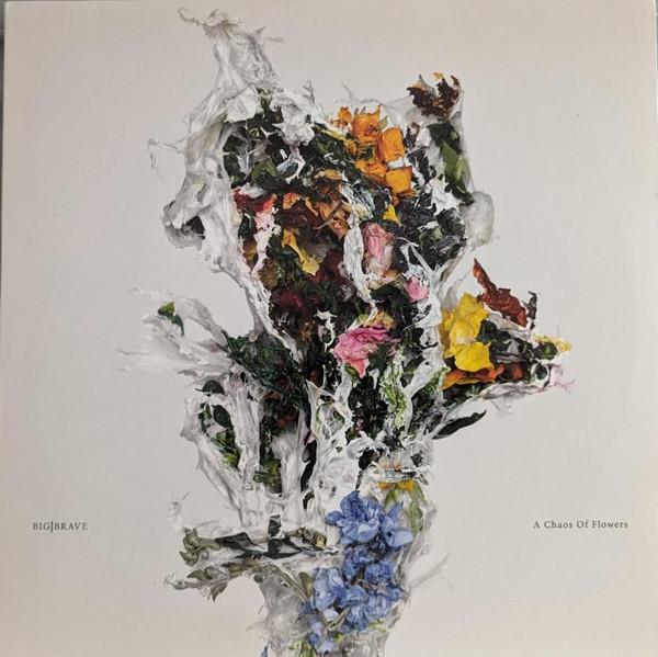 Big Brave - A Chaos Of Flowers