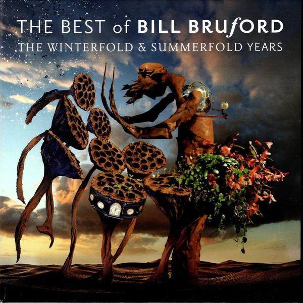 Bill Bruford - The Best Of Bill Bruford - The Winterfold & Summerfold Years
