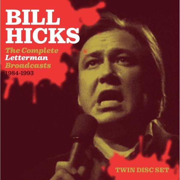 Bill Hicks - The Complete Letterman Broadcasts 1984-1993