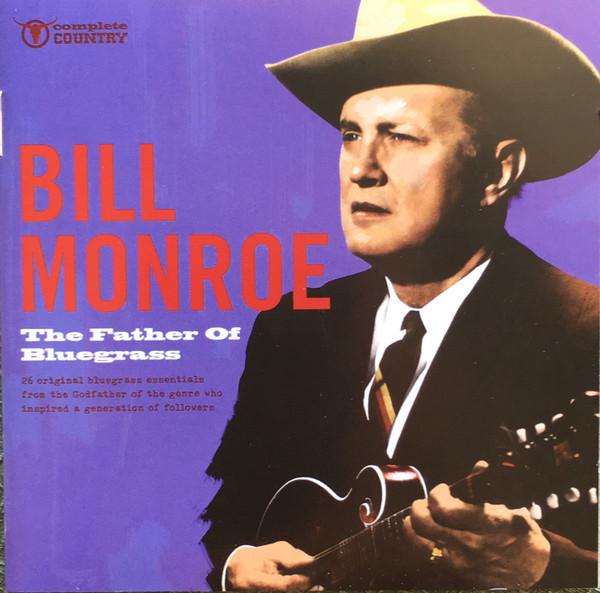 Bill Monroe - The Father of Bluegrass