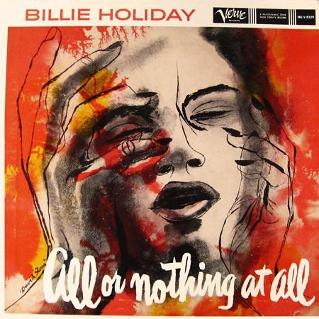 Billie Holiday - All Or Nothing At All