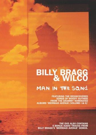 Billy Bragg, Wilco - Man In The Sand