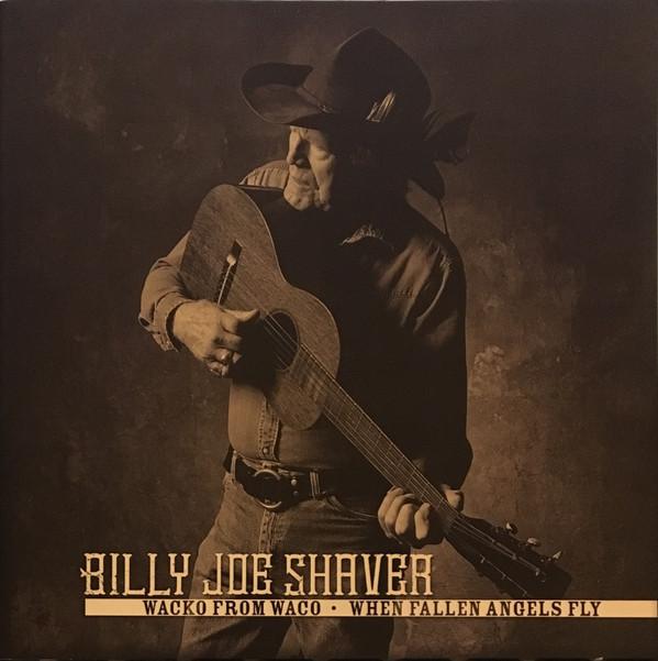 Billy Joe Shaver - Wacko From Waco / When Fallen Angels Fly