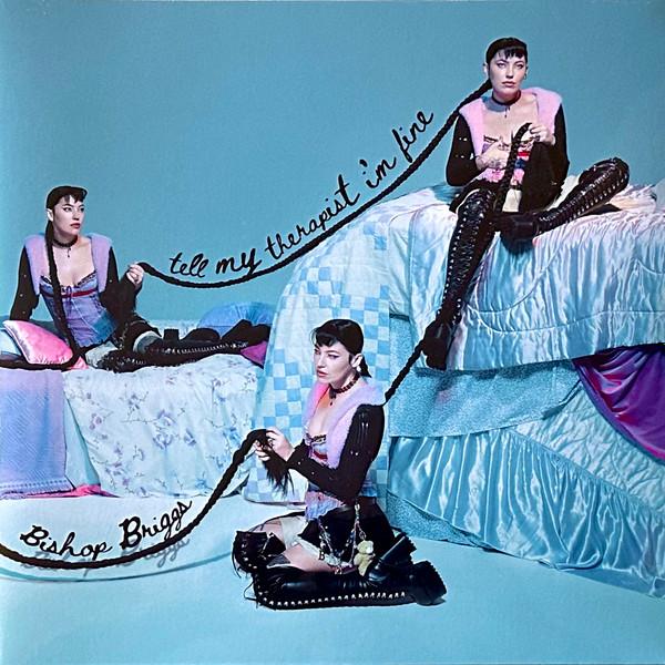 Bishop Briggs - Tell My Therapist I'm Fine