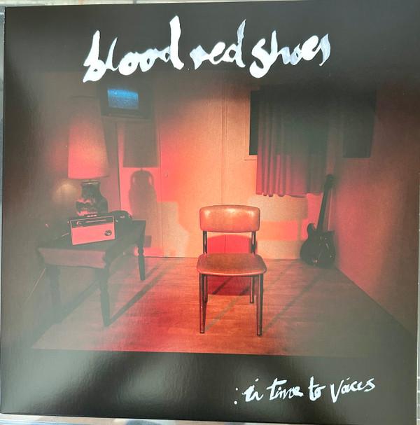 Blood Red Shoes - In Time To Voices