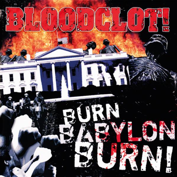 Bloodclot! - Burn Babylon Burn!