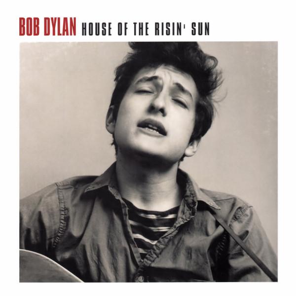 Bob Dylan - House Of The Risin' Sun
