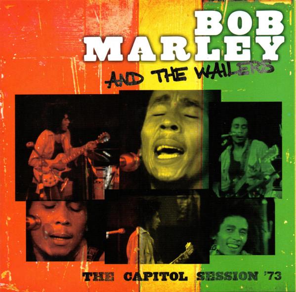 Bob Marley & The Wailers - The Capitol Session '73