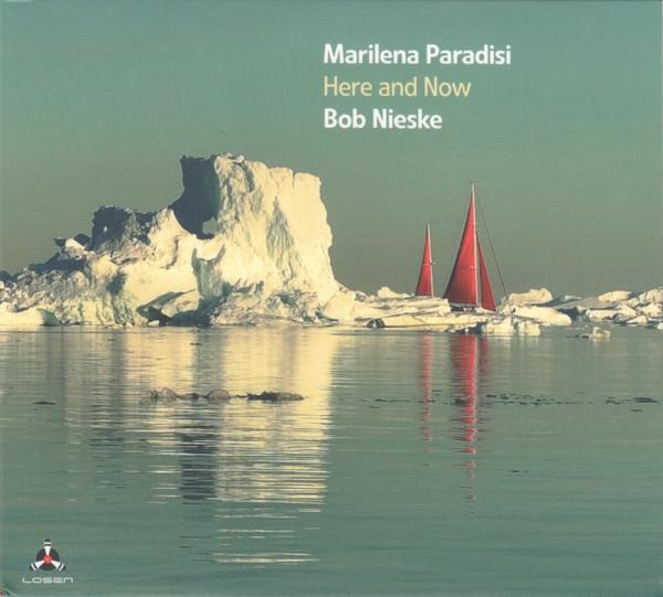 Bob Nieske, Marilena Paradisi - Here And Now