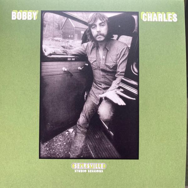 Bobby Charles - Bearsville Studio Sessions
