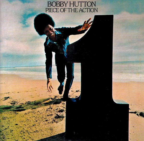 Bobby Hutton - Piece Of The Action