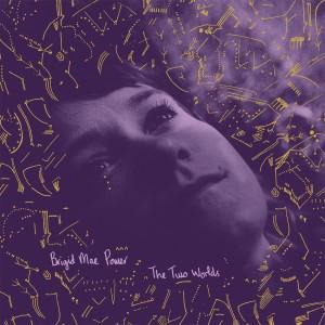 Brigid Mae Power - The Two Worlds