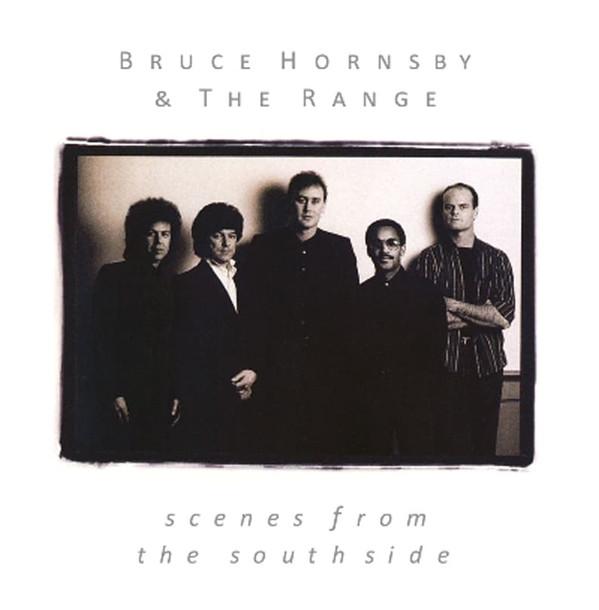 Bruce Hornsby And The Range - Scenes From The Southside