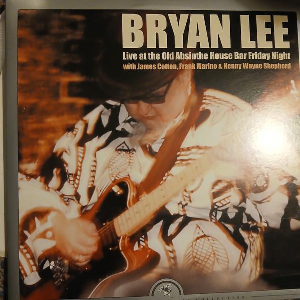 Bryan Lee - Live at the Old Absinthe House Bar Friday Night (with James Cotton, Frank Marino, & Kenny Wayne Shepherd)