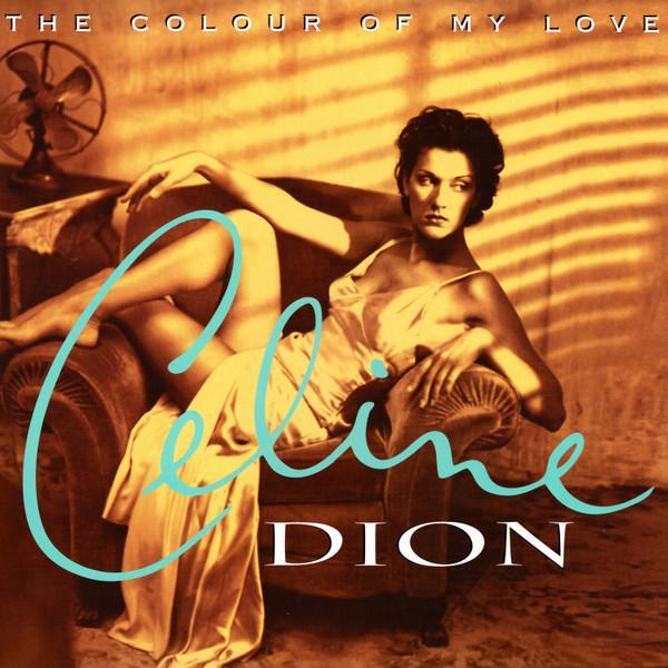 Céline Dion - The Colour Of My Love