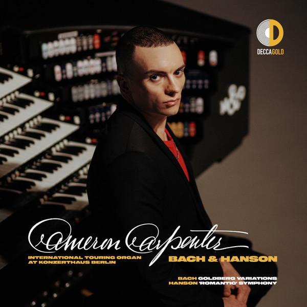 Cameron Carpenter (2), Johann Sebastian Bach, Howard Hanson - Bach & Hanson