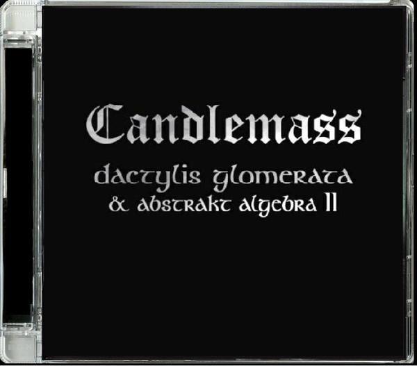 Candlemass - Dactylis Glomerata & Abstrakt Algebra II