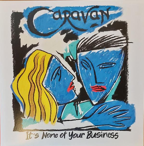 Caravan - It's None Of Your Business