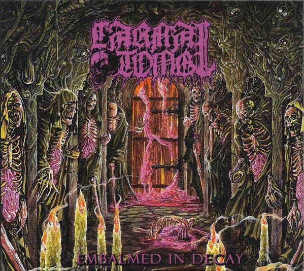 Carnal Tomb (2) - Embalmed In Decay