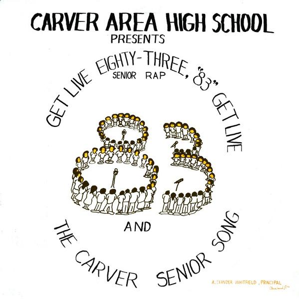 Carver High, The Carver Area High School Seniors - Get Live '83 (The Senior Rap)