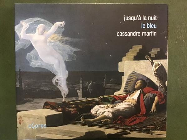 Cassandre Marfin - Jusqu'à la nuit - Le Bleu