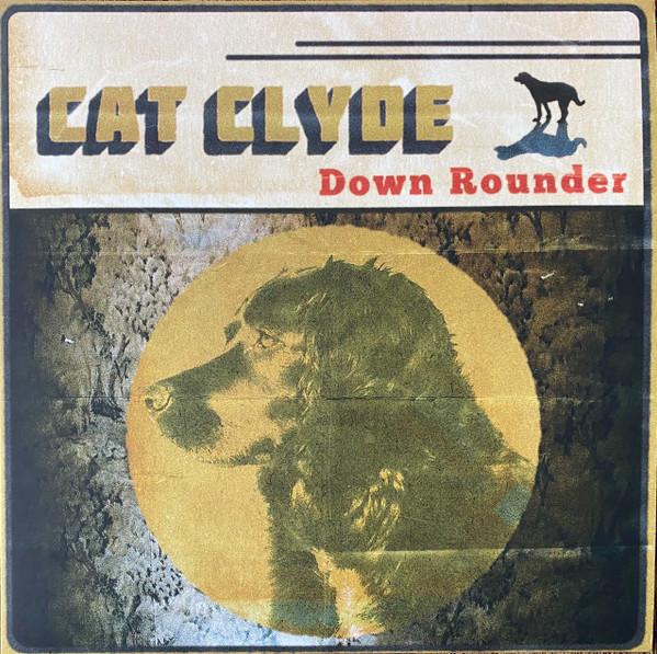 Cat Clyde - Down Rounder