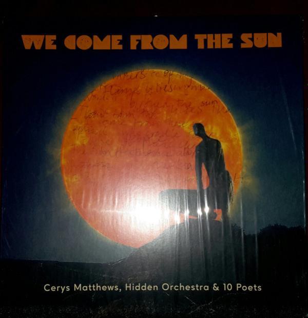 Cerys Matthews, Hidden Orchestra, 10 Poets - We Come From The Sun