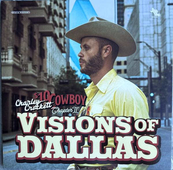 Charley Crockett - $10 Cowboy Chapter II: Visions Of Dallas