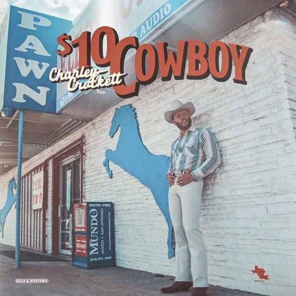 Charley Crockett - $10 Cowboy
