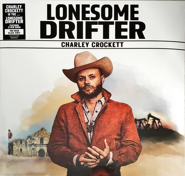 Charley Crockett - Lonesome Drifter